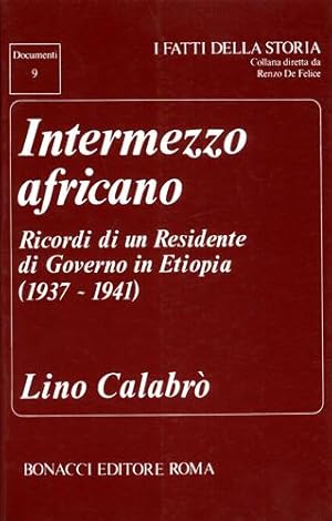 Imagen del vendedor de Intermezzo africano. Ricordi di un Residente di Governo in Etiopia (1937-1941). a la venta por FIRENZELIBRI SRL