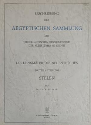 Imagen del vendedor de Beschreibung der Aegyptischen Sammlung des Niederlaendischen Reichsmuseums der Altertuemer in Leiden. Die Denkmler des neuen Reiches. Dritte Abteilung: Stelen. a la venta por FIRENZELIBRI SRL