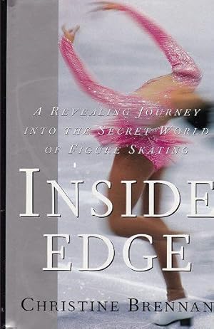 Image du vendeur pour Inside Edge : A Revealing Journey Into the Secret World of Figure Skating mis en vente par Shamrock Books