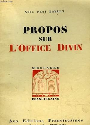 Seller image for PROPOS SUR L'OFFICE DIVIN for sale by Le-Livre