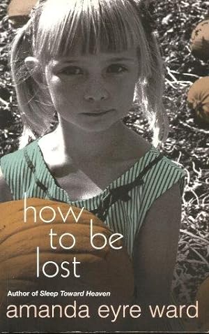 Seller image for HOW TO BE LOST for sale by Grandmahawk's Eyrie