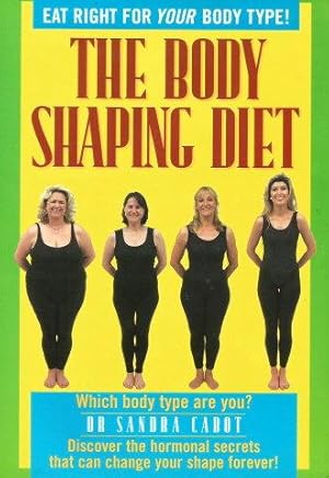 Seller image for THE BODY SHAPING DIET : What Body Shape are You? for sale by Grandmahawk's Eyrie