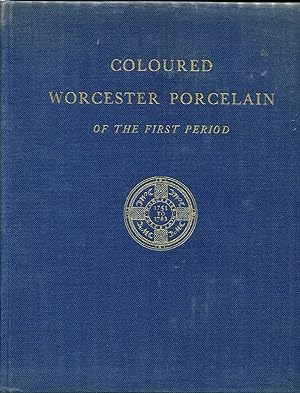 Image du vendeur pour Coloured Worcester Porcelain of the First Period 1751 to 1783 mis en vente par RT Books