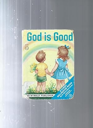 Seller image for GOD IS GOOD for sale by ODDS & ENDS BOOKS