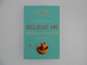 Imagen del vendedor de Believe Me (signed) a la venta por Lindenlea Books