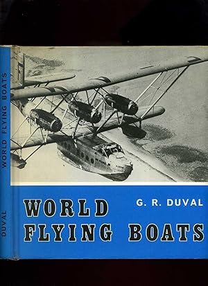 Imagen del vendedor de World Flying Boats: a Pictorial Survey a la venta por Roger Lucas Booksellers