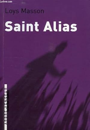 Bild des Verkufers fr SAINT ALIAS zum Verkauf von Le-Livre