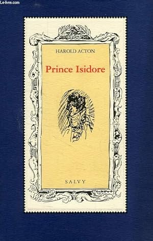 Seller image for PRINCE ISIDORE for sale by Le-Livre
