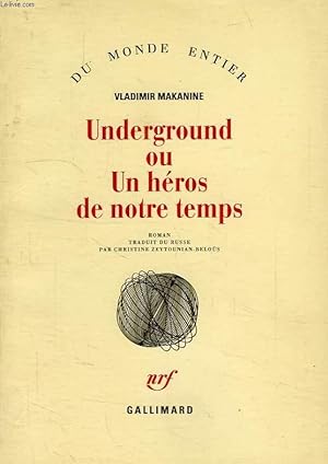 Bild des Verkufers fr UNDERGROUND OU UN HEROS DE NOTRE TEMPS zum Verkauf von Le-Livre