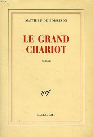 Bild des Verkufers fr LE GRAND CHARIOT zum Verkauf von Le-Livre