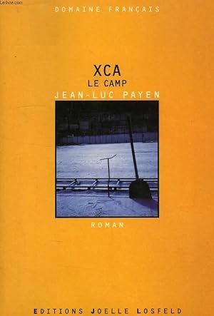 Bild des Verkufers fr XCA, LE CAMP zum Verkauf von Le-Livre