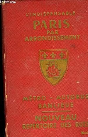 Image du vendeur pour PARIS PAR ARRONDISSEMENT METRO AUTOBUS BANLIEUE - NOUVEAU REPERTOIRE DES RUES mis en vente par Le-Livre
