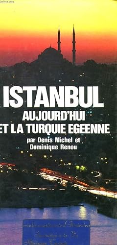 Imagen del vendedor de ISTANBUL AUJOURD'HUI ET LA TURQUIE EGGEENNE a la venta por Le-Livre