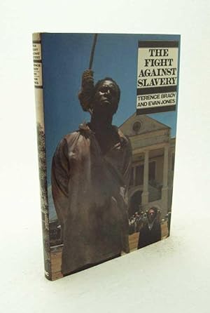 Seller image for The fight against slavery / Terence Brady and Evan Jones for sale by Versandantiquariat Buchegger
