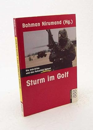 Bild des Verkufers fr Sturm im Golf : die Irak-Krise und das Pulverfass Nahost / Bahman Nirumand (Hg.) zum Verkauf von Versandantiquariat Buchegger