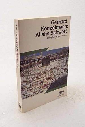 Seller image for Allahs Schwert : der Aufbruch der Schiiten / Gerhard Konzelmann for sale by Versandantiquariat Buchegger