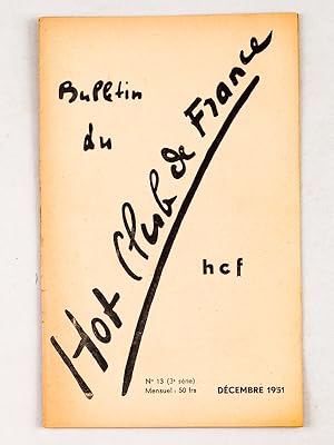 Bulletin du Hot-Club de France. N 4 - 5 - 6 - 7 - 8 - 9 - 10 - 11 - 12 - 13 : Anne 1951 Sauf ...