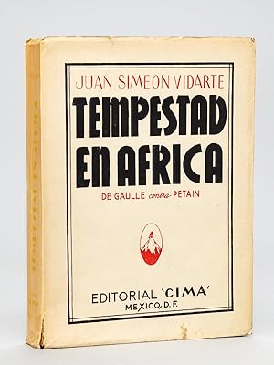 Tempestad en Africa. De Gaulle contra Petain [ Edition originale - Livre dédicacé par l'auteur ]