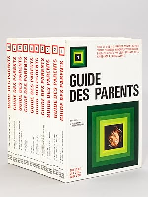 Seller image for Guide des parents [ 10 tomes , complet ] - Tout ce que les parents doivent savoir sur les problmes mdicaux, psychologiques, ducatifs poss par leurs enfants de la naissance  l'adolescence. for sale by Librairie du Cardinal