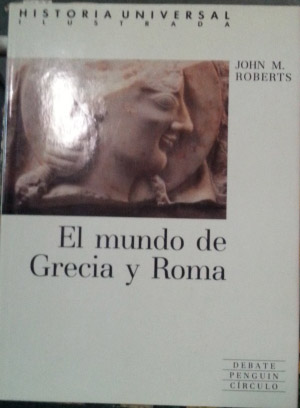 Bild des Verkufers fr HISTORIA UNIVERSAL ILUSTRADA. EL MUNDO DE GRECIA Y ROMA. VOLUMEN 3. zum Verkauf von Libreria Lopez de Araujo