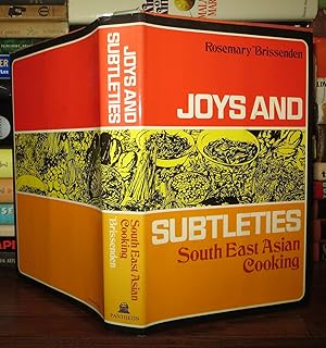 Seller image for JOYS AND SUBTLETIES South East Asian Cooking for sale by Rare Book Cellar
