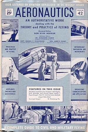 Seller image for AERONAUTICS AN AUTHORITATIVE WORK dealing with the THEORY and PRACTICE of FLYING, ISSUE NO. 42 (A COMPLETE GUIDE TO CIVIL AND MILITARY FLYING) for sale by Rose City Books