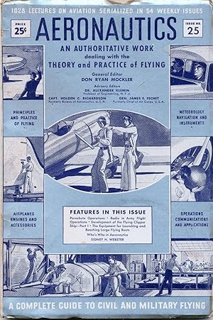 Immagine del venditore per AERONAUTICS AN AUTHORITATIVE WORK dealing with the THEORY and PRACTICE of FLYING, ISSUE NO. 25 (A COMPLETE GUIDE TO CIVIL AND MILITARY FLYING) venduto da Rose City Books