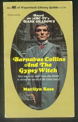 Bild des Verkufers fr DARK SHADOWS - (#15 - Book Fifteen); Barnabas Collins and the Gypsy Witch; (Dan Curtis Production Television / Gothic Horror Vampire ABC-TV Soap Opera Series; Paperback Library #63-296); zum Verkauf von Comic World