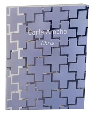 Bild des Verkufers fr Carla Arocha: Chris zum Verkauf von Jeff Hirsch Books, ABAA