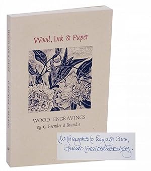 Seller image for Wood, Ink & Paper (Signed) for sale by Jeff Hirsch Books, ABAA