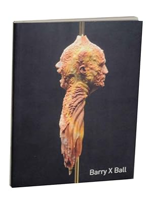 Bild des Verkufers fr Barry X Ball zum Verkauf von Jeff Hirsch Books, ABAA