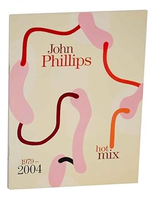 Bild des Verkufers fr John Phillips: Hot Mix 1979-2004 zum Verkauf von Jeff Hirsch Books, ABAA