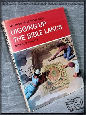 Imagen del vendedor de Digging Up the Bible Lands a la venta por BookLovers of Bath