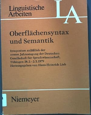 Seller image for Oberflchensyntax und Semantik : Symposium anlssl. der ersten Jahrestagung d. Dt. Ges. fr Sprachwiss., Tbingen, 28.2. - 2.3.1979. Linguistische Arbeiten ; 93 for sale by books4less (Versandantiquariat Petra Gros GmbH & Co. KG)