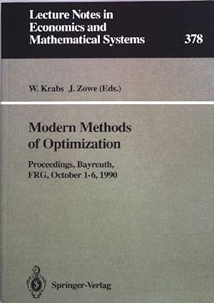 Bild des Verkufers fr Modern methods of optimization : proceedings of the Summer School "Modern Methods of Optimization", held at the Schloss Thurnau of the University of Bayreuth, Bayreuth, FRG, October 1 - 6, 1990. Lecture notes in economics and mathematical systems ; Vol. 378 zum Verkauf von books4less (Versandantiquariat Petra Gros GmbH & Co. KG)