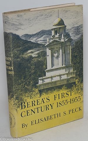 Berea's first century; 1855-1955