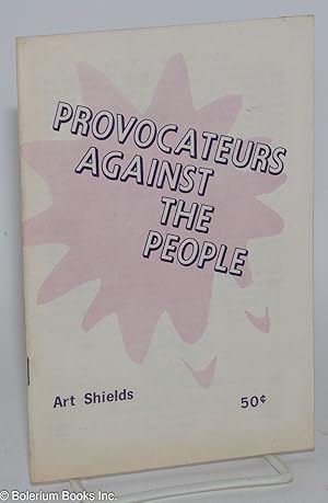 Imagen del vendedor de Provocateurs against the people a la venta por Bolerium Books Inc.