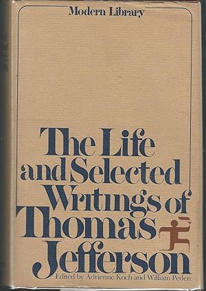 Image du vendeur pour The Life and Selected Writings of Thomas Jefferson mis en vente par Dorley House Books, Inc.