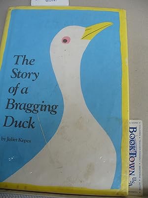 Seller image for The Story of a Bragging Duck for sale by Thomas F. Pesce'