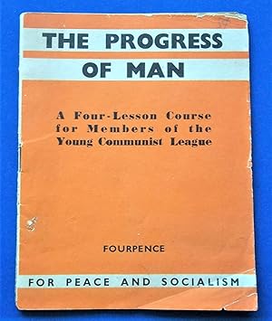 Imagen del vendedor de The Progress of Man: A Four-Lesson Course for Members of the Young Communist League a la venta por Bloomsbury Books