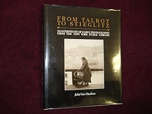 Seller image for From Talbot to Stieglitz. Masterpieces of Early Photography from the New York Public Library. for sale by BookMine