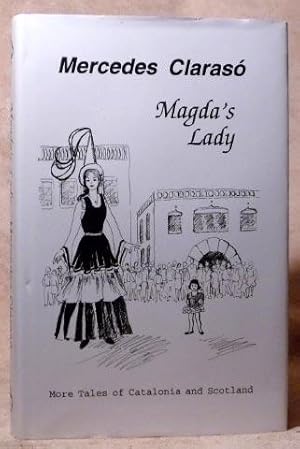 Magda's Lady : More Tales of Catalonia and Scotland