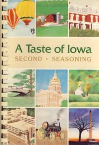 Seller image for A Taste of Iowa Second Seasoning for sale by The Book Faerie