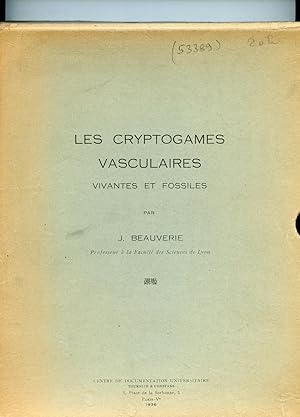 LES CRYPTOGAMES VASCULAIRES VIVANTES ET FOSSILES. ( Les Cours de l'Université de Lyon . Cours de ...