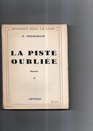 Seller image for LA PISTE OUBLIE.Roman . Photographies originales de Georges Tairraz. for sale by Librairie CLERC