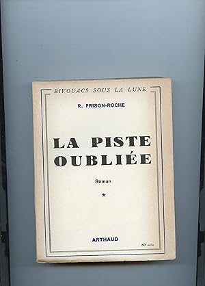 Seller image for LA PISTE OUBLIE. Roman . Photographies originales de Georges Tairraz. for sale by Librairie CLERC