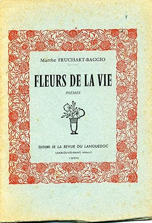 FLEURS DE LA VIE. Poèmes.