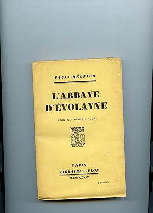 Bild des Verkufers fr L'ABBAYE D'EVOLAYNE. (Prix du Roman 1934). zum Verkauf von Librairie CLERC