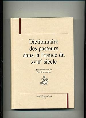 Imagen del vendedor de DICTIONNAIRE DES PASTEURS DANS LA FRANCE DU XVIIIe SIECLE. a la venta por Librairie CLERC