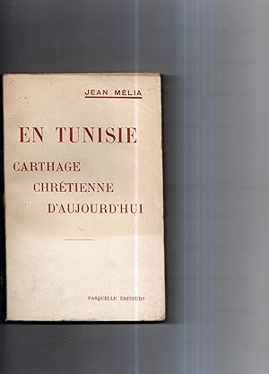 Bild des Verkufers fr EN TUNISIE. CARTHAGE CHRETIENNE D ' AUJOURD 'HUI zum Verkauf von Librairie CLERC